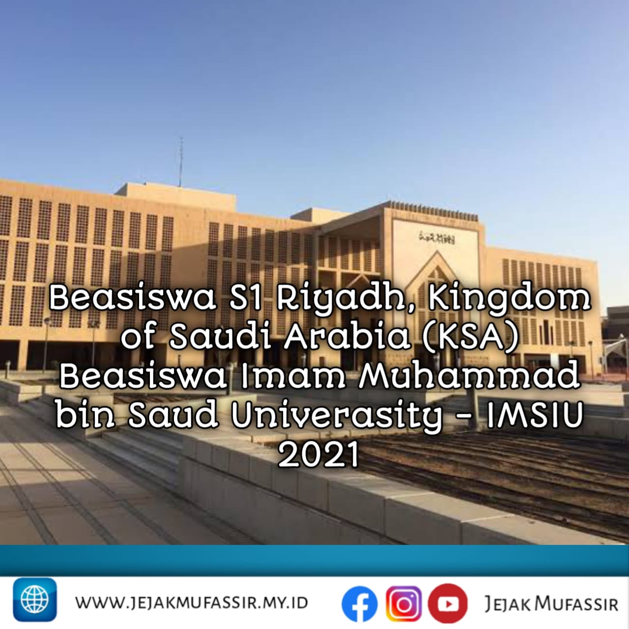 Beasiswa S1 Riyadh, Kingdom of Saudi Arabia (KSA) - Imam Muhammad bin Saud University (IMSIU) 2021