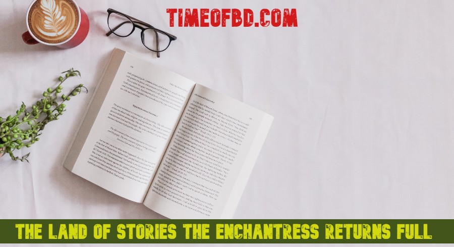 the land of stories the enchantress returns full book pdf, the land of stories the enchantress returns, land of stories enchantress returns, land of stories: the enchantress returns