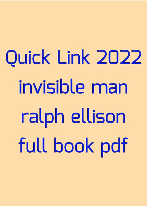 invisible man ralph ellison full book pdf, ralph ellison invisible man, the invisible man ralph ellison summary, the invisible man ralph ellison