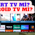 Smart TV Mi? Android TV Mi?