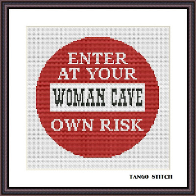 Woman cave: enter at your own risk Funny cross stitch pattern