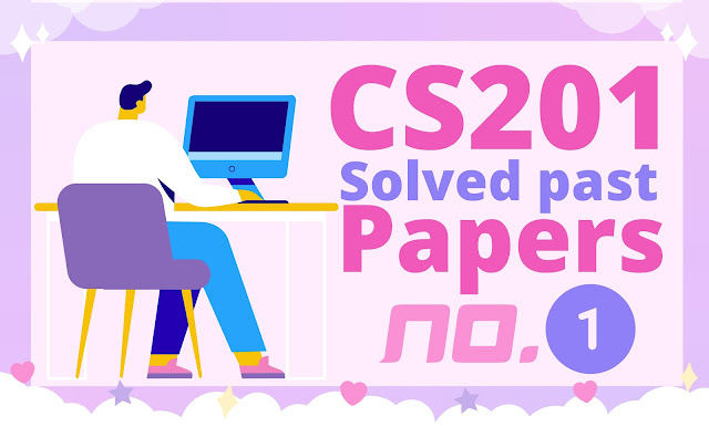 CS201 Complete finalter paper no.01