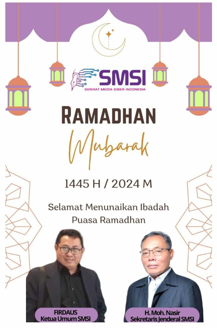 Serikat Media Siber Indonesia ( SMSI ) Pusat, Ucapkan Marhaban Ya Ramadhan 1445 Hijriyah