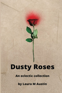 Dusty Roses: An Eclectic Collection - Immerse yourself in a world of captivating short stories spanning genres like horror, suspense, humor, romance, fantasy, and sci-fi. Encounter mermaids, dragons, werewolves, superheroes, demons, and more! This collection offers something for every reader. Available in paperback and hardback.