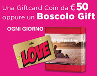 Concorso "Coin in Love" : vinci 24 Gift card da 50€ e 24 cofanetti Boscolo da 99€