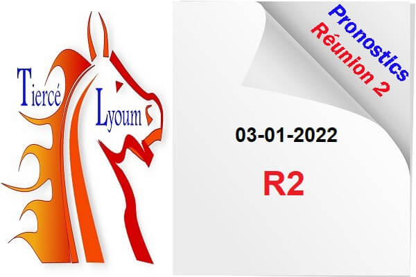 Pronostics Réunion 2 Lundi 03 Janvier 2022