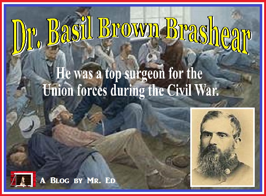 Dr. Basil Brown Brashear. Civil War Surgeon of the 16th Regiment, Ohio Volunteer Infantry