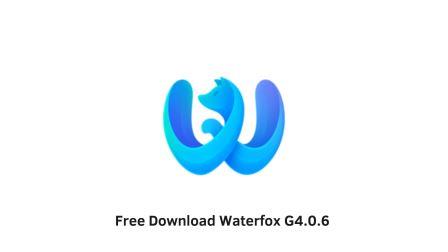Free Download Waterfox G4.0.6