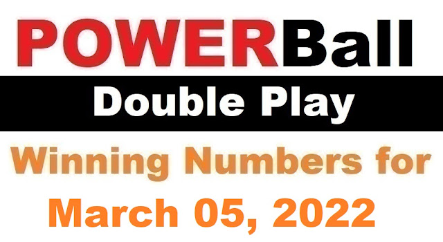 PowerBall Double Play Winning Numbers for March 05, 2022