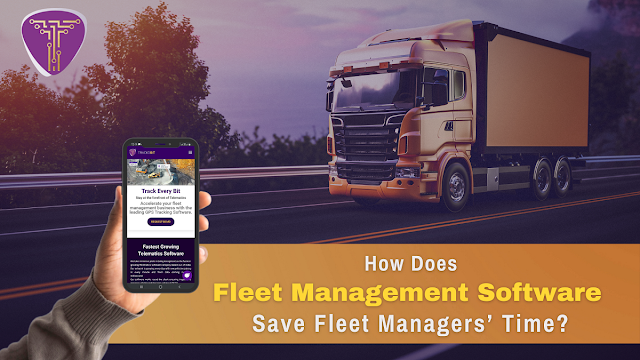 How Does Fleet Management Software Save Managers’ Time