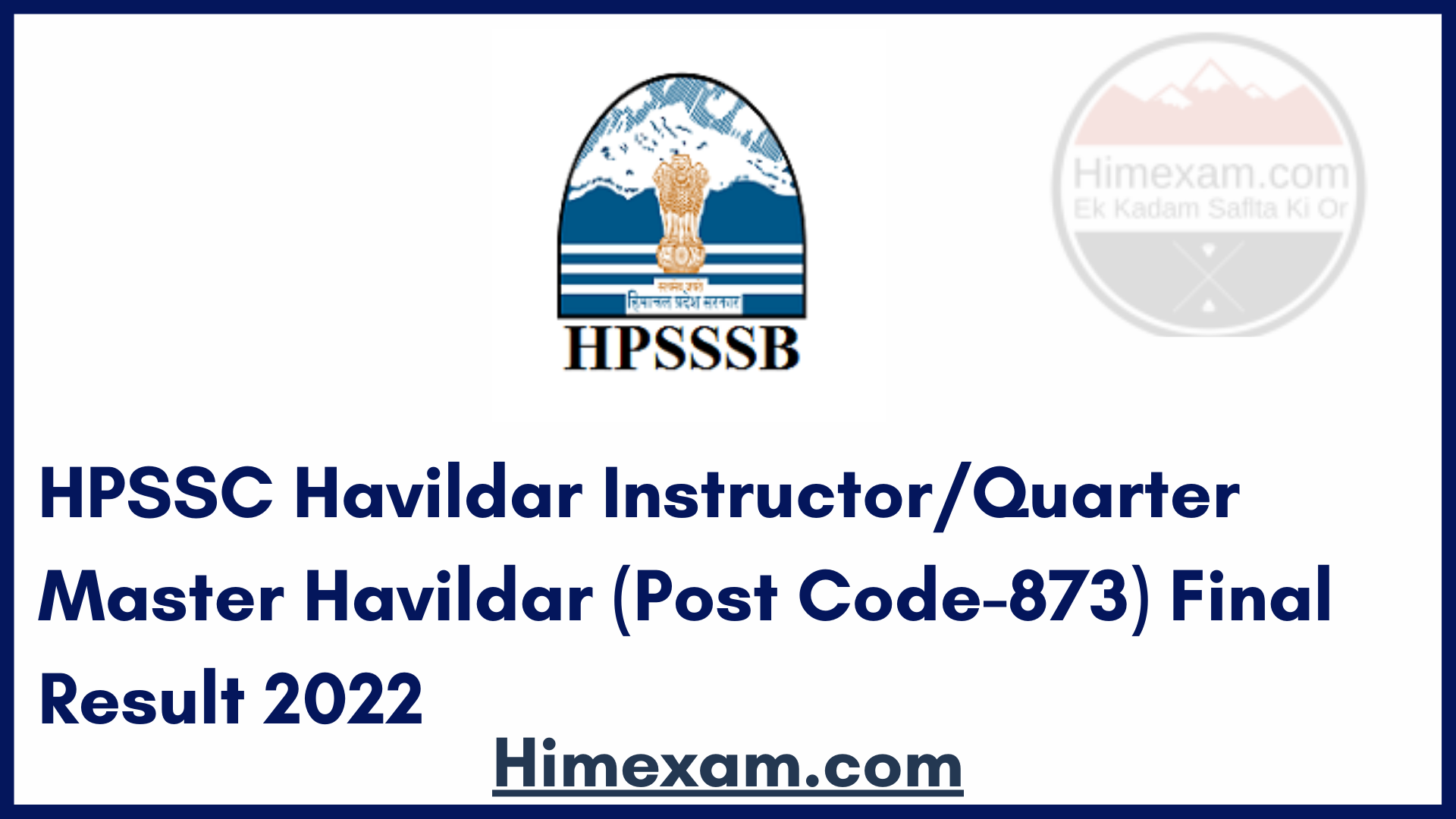 HPSSC Havildar Instructor/Quarter Master Havildar (Post Code-873) Final Result 2022