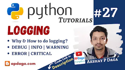 Python #27: Logging | Tutorial by APDaga