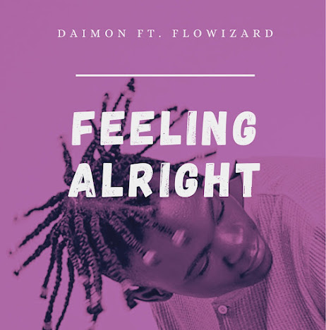 Download Feeling Alright by Daimon Ft. Flowizard