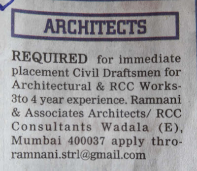 Ramnani & Associates Architects / RCC Consultants (Wadala East, Mumbai) require Civil Draftsmen for Architectural and RCC Works at urgent basis. 3 to 4 years experience is expected.  Email your CV at  ramnani.strl@gmail.com