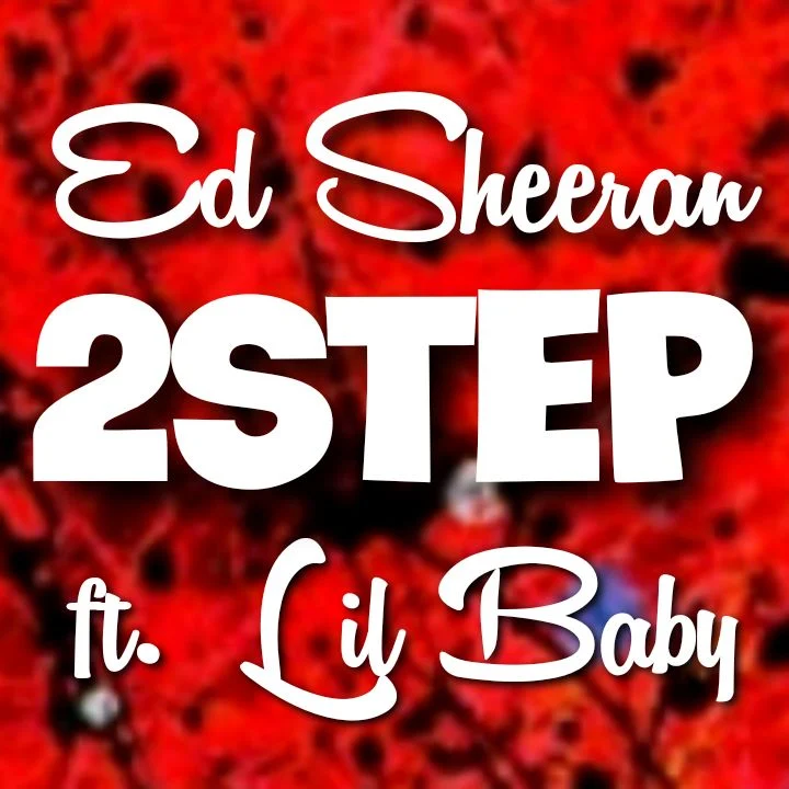 Ed Sheeran x Lil Baby - Song:  2STEP - Chorus: Two stepping with the woman I love, all my troubles turn to nothing when I am in your eyes.. Streaming - MP3 Download
