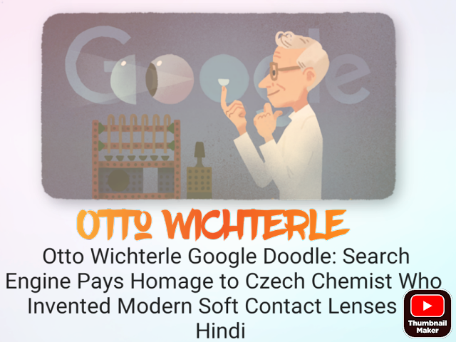 जन्मदिन मुबारक हो, Otto Wichterle's - दुनिया को आंखों से देखने में मदद करने के लिए धन्यवाद!