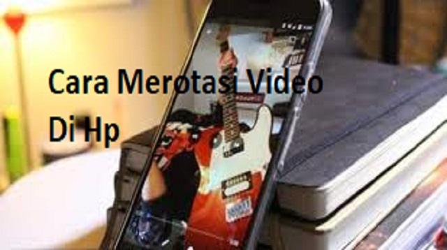  Menonton video di Hp memang sangat menyenangkan Cara Merotasi Video Di Hp 2022