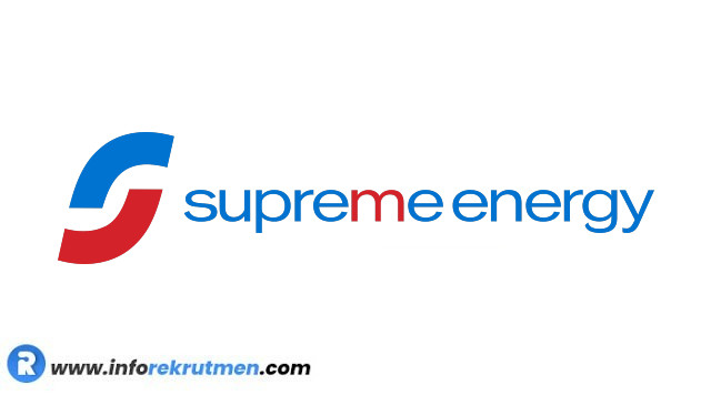 Rekrutmen PT. Supreme Energy  Terbaru Tahun 2021