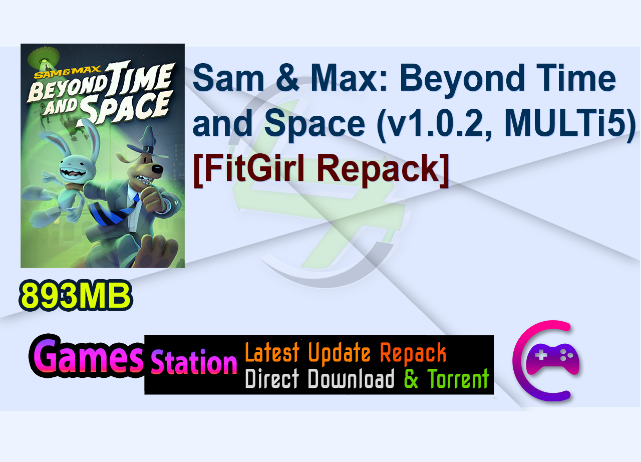 Sam & Max Beyond Time and Space (v1.0.2, MULTi5) [FitGirl Repack]