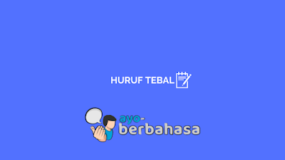 penulisan huruf tebal