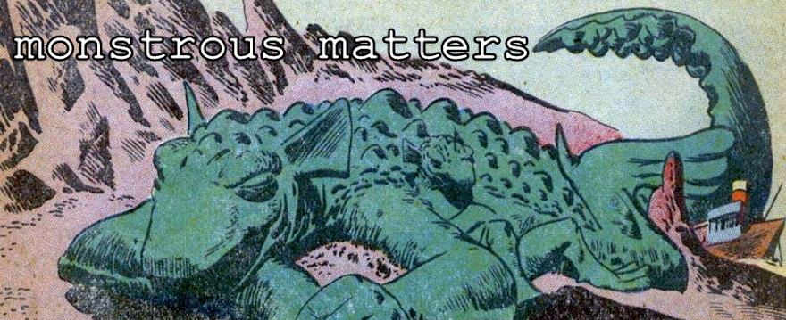 Monstrous Matters