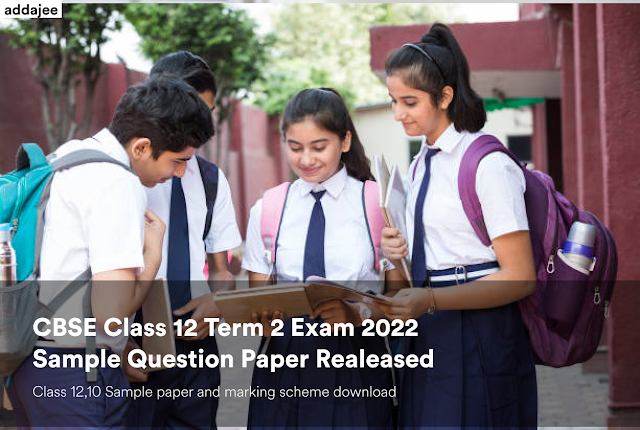 CBSE Sample Papers for Term 2 Examinations 2022 Download PDF at  cbseacademic.nic.in