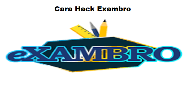 Cara Hack Exambro