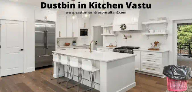 Dustbin in Kitchen Vastu