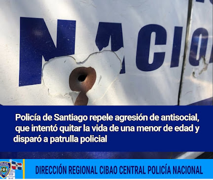 Policía de Santiago repele agresión de antisocial, que intentó quitar la vida de una menor de edad y disparó a patrulla policial