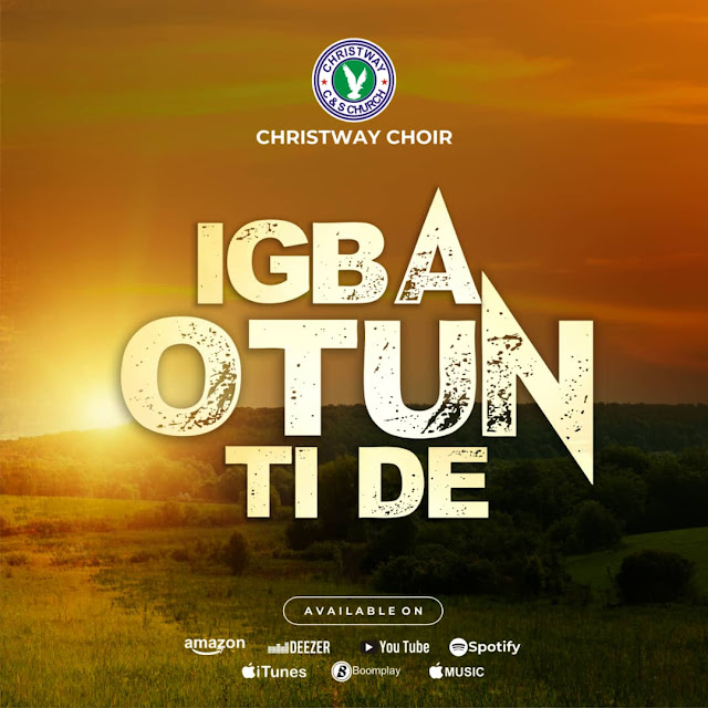 Album: Christway Choir – Igba Otun Ti De