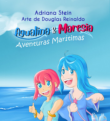 Agualina e Maresia - Aventuras Marítimas.  Adriana Stein. Ilustração Douglas Reinaldo