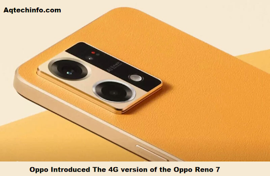 Oppo Introduced The 4G version of the Oppo Reno 7