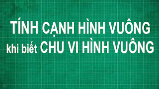 Công thức cách tính độ dài cạnh hình vuông khi biết chu vi hình vuông là 96 cm