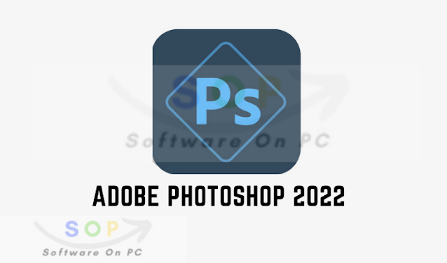 Adobe Photoshop 2022 Download For Windows 10 Free For PC