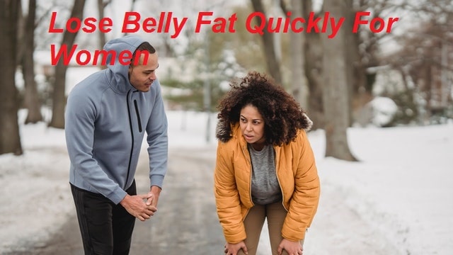 Lose Belly Fat Quickly For Women