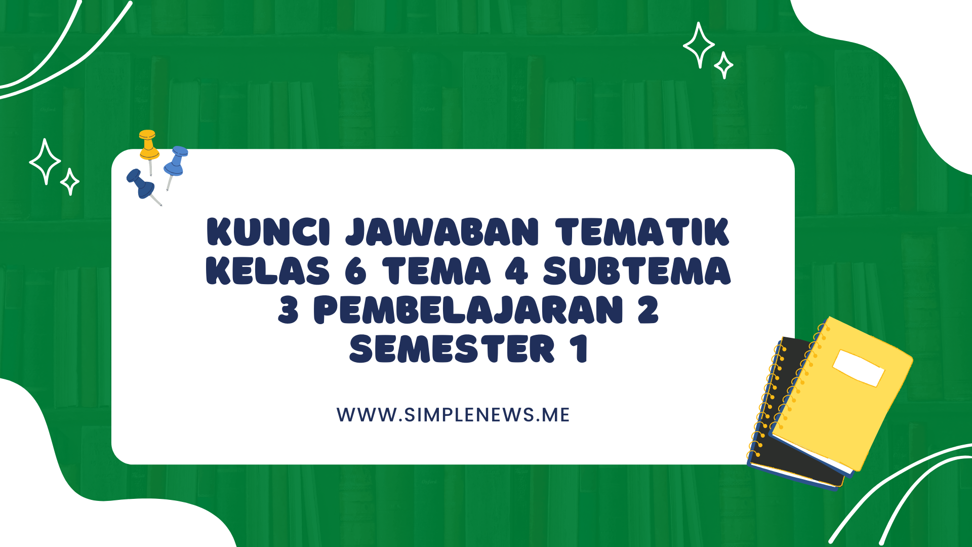 Kunci Jawaban Tematik Kelas 6 Tema 4 Subtema 3 Pembelajaran 2 Semester 1 www.simplenews.me