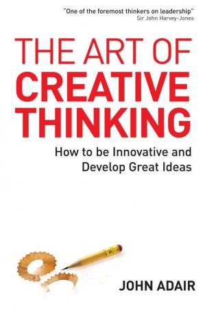 The Art of Creative Thinking PDF Book by John Adair