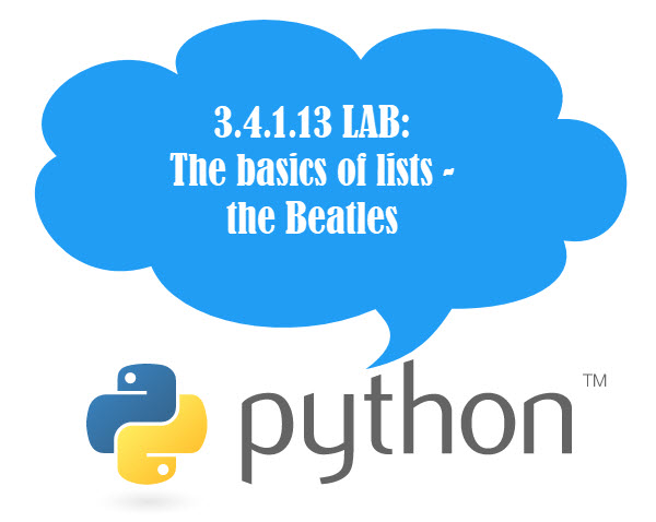 Python 3.4.1.13 LAB: The basics of lists - the Beatles