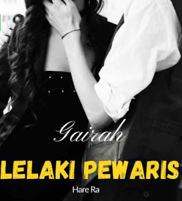 Novel Gairah Lelaki Pewaris Karya Hare Ra Full Episode