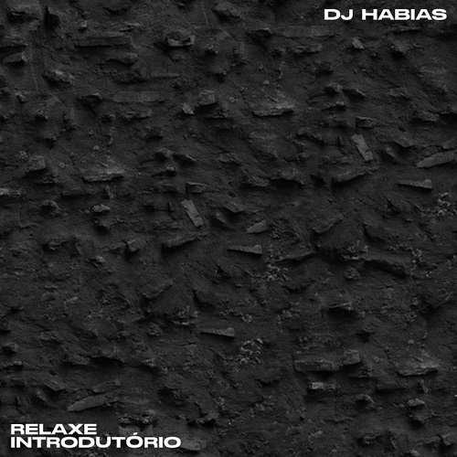 Dj Habias - Relaxe Introdutório [Exclusivo 2022] (Download Mp3)