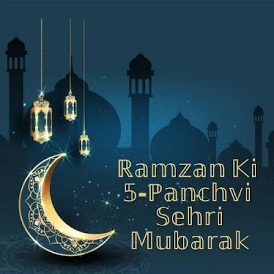 Ramzan_ki_5-panchvi_sehri_mubarak