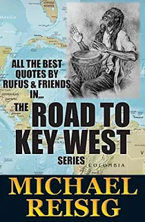 All The Best Quotes By Rufus & Friends In... THE ROAD TO KEY WEST Series by Michael Reisig - book promotion sites