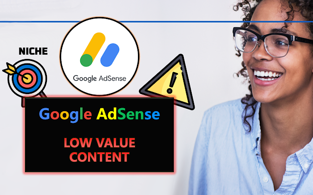 How do I fix low value content in AdSense?