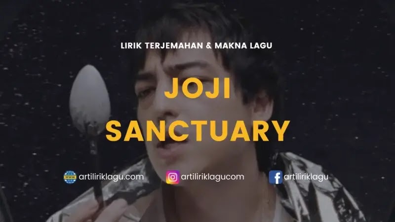 Lirik Lagu Joji Sanctuary dan Terjemahan