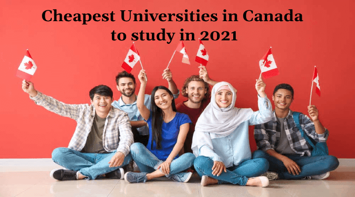 Cheapest Universities in Canada to study in 2022 Updated List