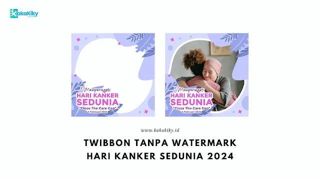 pasang twibbon hari kanker sedunia tahun 2024 tanpa watermark