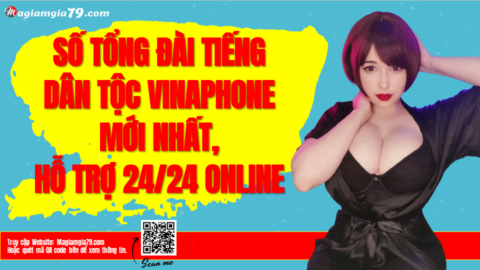 Tổng đài tiếng dân tộc VinaPhone