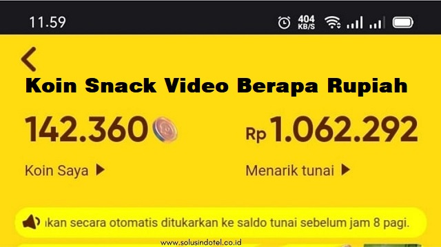 Snack Video salah satu aplikasi populer pada tahun  Koin Snack Video Berapa Rupiah Terbaru