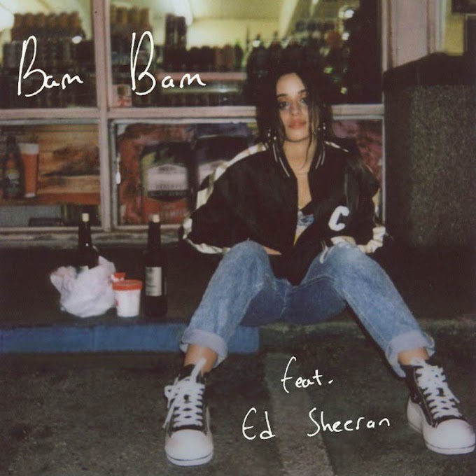 Camila Cabello ft.Ed Sheeran«Bam Bam»