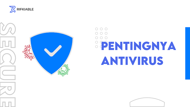 Pentingnya Antivirus